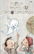 Cover: La festa d'iffaunts s&uuml;l Chaste Chastlatsch - SJW Schweiz. Jugendschriftenwerk