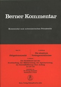 Cover: Berner Kommentar. Kommentar zum schweizerischen Privatrecht / Obligationenrecht: Die einzelnen Vertragsverh&auml;ltnisse, Gesellschaftsrecht, Wertpapierrecht, Art. 363-1186 / Kauf und Tausch - Die Schenkung. Art. 184-252 / Kreditbrief und Kreditauftrag, M&auml;klervertrag, Agenturvertrag, Gesch&auml;ftsf&uuml;hrung ohne Auftrag - St&auml;mpfli Verlag AG
