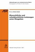 Cover: Eherechtliche und schuldrechtliche Leistungen unter Ehegatten - St&auml;mpfli Verlag AG