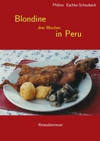 Abbildung von: Blondine drei Wochen in Peru - BoD - Books on Demand