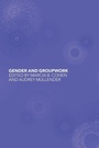 Cover: Gender and Groupwork - Routledge