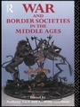 Cover: War and Border Societies in the Middle Ages - Routledge