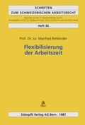 Cover: Flexibilisierung der Arbeitszeit - St&auml;mpfli Verlag AG