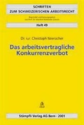 Cover: Das arbeitsvertr&auml;gliche Konkurrenzverbot - St&auml;mpfli Verlag AG