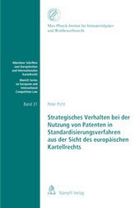 Abbildung von: Strategisches Verhalten bei der Nutzung von Patenten in Standardisierungsverfahren aus der Sicht des europäischen Kartellrechts - Stämpfli Verlag