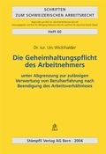 Cover: Die Geheimhaltungspflicht des Arbeitnehmers - St&auml;mpfli Verlag AG