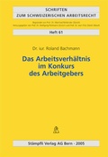Cover: Das Arbeitsverh&auml;ltnis im Konkurs des Arbeitgebers - St&auml;mpfli Verlag AG