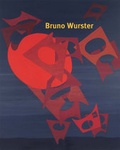Cover: Bruno Wurster (1939 - 2003) - St&auml;mpfli Verlag AG