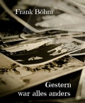 Cover: Gestern war alles anders - BookRix