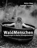 Cover: WaldMenschen - St&auml;mpfli Verlag AG