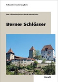 Cover: Berner Schl&ouml;sser - St&auml;mpfli Verlag AG