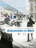 Cover: Ankommen in Bern - St&auml;mpfli Verlag AG