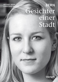 Cover: Bern - Gesichter einer Stadt - St&auml;mpfli Verlag AG
