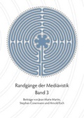 Cover: Randg&auml;nge der Medi&auml;vistik - St&auml;mpfli Verlag AG