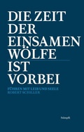 Cover: Die Zeit der einsamen W&ouml;lfe ist vorbei - St&auml;mpfli Verlag AG
