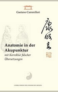 Abbildung von: Anatomie in der Akupunktur mit Korrektur falscher Übersetzungen - BoD - Books on Demand