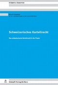 Cover: Schweizerisches Kartellrecht - St&auml;mpfli Verlag AG