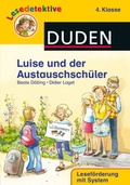 Cover: Lesedetektive - Luise und der Austauschsch&uuml;ler, 4. Klasse - Fischer Sauerl&auml;nder Duden
