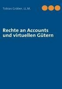 Abbildung von: Rechte an Accounts und virtuellen Gütern - BoD - Books on Demand