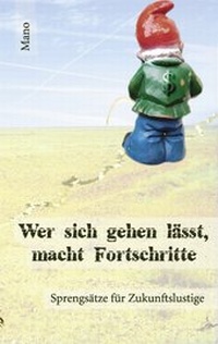 Abbildung von: Wer sich gehen lässt, macht Fortschritte - BoD - Books on Demand