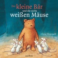 Cover: Der kleine B&auml;r und die sechs wei&szlig;en M&auml;use - FISCHER Sauerl&auml;nder