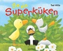 Cover: So ein Superküken! - FISCHER Sauerländer