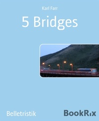 Enlarge image Cover: 5 Bridges - BookRix