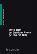 Cover: Delikte gegen den &ouml;ffentlichen Frieden (Art. 258-263 StGB) - St&auml;mpfli Verlag AG
