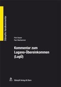 Cover: Kommentar zum Lugano-&Uuml;bereinkommen (LuG&Uuml;) - St&auml;mpfli Verlag AG