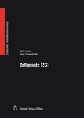 Cover: Zollgesetz (ZG) - St&auml;mpfli Verlag AG