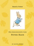 Cover: Die Geschichte von Peter Hase - FISCHER Sauerl&auml;nder