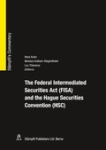 Cover: The Federal Intermediated Securities Act (FISA) and the Hague Securities Convention (HSC) - St&auml;mpfli Verlag AG