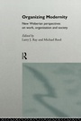 Cover: Organizing Modernity - Routledge