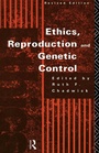 Cover: Ethics, Reproduction and Genetic Control - Routledge