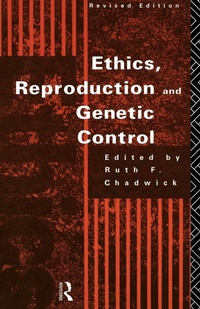 Enlarge image Cover: Ethics, Reproduction and Genetic Control - Routledge