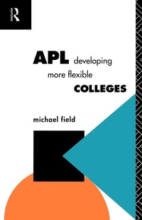 Enlarge image Cover: APL: Developing more flexible colleges - Routledge