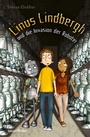 Cover: Linus Lindbergh und die Invasion der Roboter - FISCHER Sauerl&auml;nder