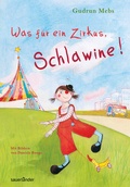 Cover: Was f&uuml;r ein Zirkus, Schlawine! - FISCHER Sauerl&auml;nder
