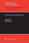 Cover: Haftpflicht- und Versicherungsrecht / Droit de la responsabilit&eacute; civile et des assurances - St&auml;mpfli Verlag AG