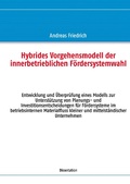 Cover: Hybrides Vorgehensmodell der innerbetrieblichen F&ouml;rdersystemwahl - BoD - Books on Demand