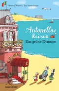 Cover: Antonellas Reisen. Das gr&uuml;ne Phantom - FISCHER Sauerl&auml;nder