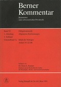 Cover: Obligationenrecht: Die einzelnen Vertragsverh&auml;ltnisse, Gesellschaftsrecht, Wertpapierrecht, Art. 363-1186 / Obligationenrecht. Allgemeine Bestimmungen. Art. 1-183 / Der Inhalt des Vertrages - St&auml;mpfli Verlag AG