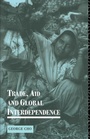 Cover: Trade, Aid and Global Interdependence - Routledge