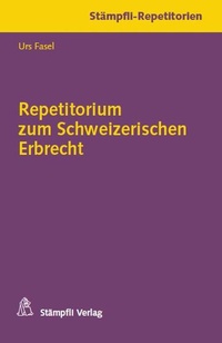 Enlarge image Cover: Repetitorium zum Schweizerischen Erbrecht - Stämpfli Verlag AG