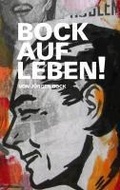 Cover: Bock auf Leben ! - BoD - Books on Demand