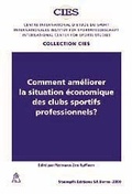 Cover: Comment am&eacute;liorer la situation economique des clubs sportifs professionnels? - St&auml;mpfli Verlag AG