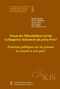 Bild: Druck der &Ouml;ffentlichkeit auf die Gef&auml;ngnisse: Sicherheit um jeden Preis? / Pressions publiques sur les prisons: la s&eacute;curit&eacute; &agrave; tout prix? - St&auml;mpfli Verlag AG