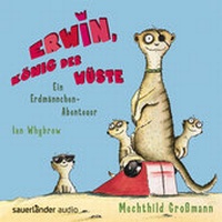 Enlarge image Cover: Erwin, König der Wüste - FISCHER Sauerländer
