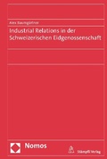 Cover: Industrial Relations in der Schweizerischen Eidgenossenschaft - St&auml;mpfli Verlag AG