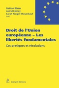 Cover: Droit de l'Union europ&eacute;enne - Les libert&eacute;s fondamentales - St&auml;mpfli Verlag AG